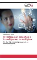 Investigación científica e investigación tecnológica