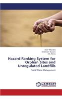 Hazard Ranking System for Orphan Sites and Unregulated Landfills