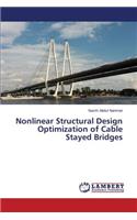 Nonlinear Structural Design Optimization of Cable Stayed Bridges: (English)