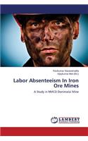 Labor Absenteeism In Iron Ore Mines