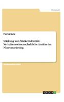 Stärkung von Markenidentität. Verhaltenswissenschaftliche Ansätze im Neuromarketing