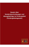 Gesetz über Sonderabschreibungen und Abzugsbeträge im Fördergebiet (Fördergebietsgesetz)