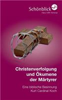 Christenverfolgung und Ökumene der Märtyrer