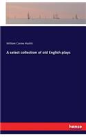 select collection of old English plays