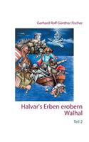 Halvar's Erben erobern Walhal II