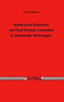 Numerische Simulation Von Fluid-Struktur-Interaktion in Turbulenten Stromungen