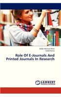 Role of E-Journals and Printed Journals in Research