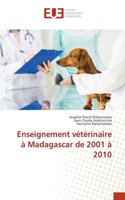 Enseignement vétérinaire à Madagascar de 2001 à 2010