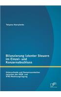 Bilanzierung latenter Steuern im Einzel- und Konzernabschluss