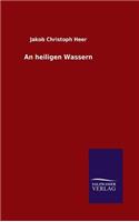 An heiligen Wassern