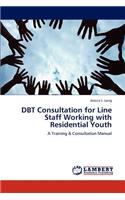 DBT Consultation for Line Staff Working with Residential Youth