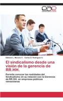 El sindicalismo desde una visión de la gerencia de RR.HH.