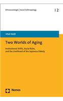 Two Worlds of Aging