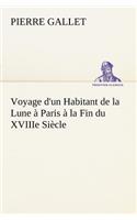 Voyage d'un Habitant de la Lune à Paris à la Fin du XVIIIe Siècle