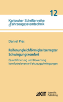 Reifenungleichfoermigkeitserregter Schwingungskomfort - Quantifizierung und Bewertung komfortrelevanter Fahrzeugschwingungen