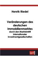 Veränderungen des deutschen Immobilienmarktes durch den Markteintritt internationaler Investmentgesellschaften