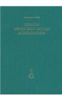 Persien Unter Den Ersten Achameniden (6. Jahrhundert V. Chr.)