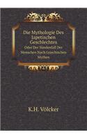 Die Mythologie Des Japetischen Geschlechtes Oder Der Sündenfall Der Menschen Nach Griechischen Mythen