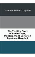 The Thrilling Story of Lawlessness, Mobocracy and Sectarien Bigotry at Haverhill