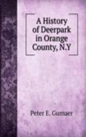 History of Deerpark in Orange County, N.Y.