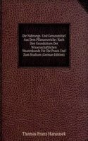 Die Nahrungs- Und Genussmittel Aus Dem Pflanzenreiche: Nach Den Grundsatzen Der Wissenschaftlichen Waarenkunde Fur Die Praxis Und Zum Studium (German Edition)