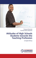 Attitudes of High Schools Students towards the Teaching Profession