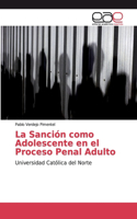 Sanción como Adolescente en el Proceso Penal Adulto