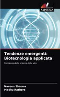 Tendenze emergenti: Biotecnologia applicata