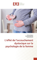 L'effet de l'accouchement dystocique sur la psychologie de la femme