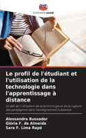 profil de l'étudiant et l'utilisation de la technologie dans l'apprentissage à distance