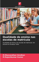 Qualidade do ensino nas escolas de matrícula