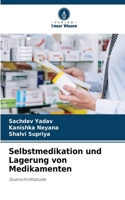Selbstmedikation und Lagerung von Medikamenten