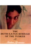 Moth-Eaten Howdah of the Tusker