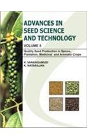 Advances In Seed Science And Technology (Vol. 5): Quality Seed Production In Spices Plantation And Medicinal Crops