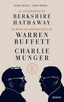 La Universidad de Berkshire Hathaway: 30 anos de aprendizajes de Warren Buffett y Charlie Munger