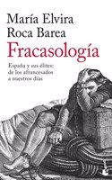 Fracasologia: Espana y sus elites: de los afrancesados a nuestros dias