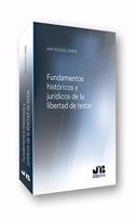 Fundamentos historicos y juridicos de la libertad de testar (Spanish Edition)