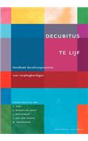 Decubitus Te Lijf: Handboek Decubituspreventie Voor Verpleegkundigen