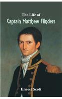 The Life of Captain Matthew Flinders