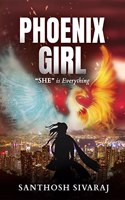 Phoenix Girl : She is Everything