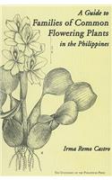 A Guide to Families of Common Flowering Plants in the Philippines