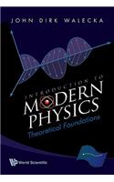 Introduction to Modern Physics: Theoretical Foundations