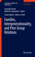 Families, Intergenerationality, and Peer Group Relations