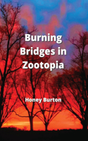 Burning Bridges in Zootopia