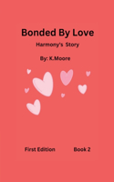 Bonded By Love (Harmony's Story): (1 Bonded by Love (Malcolm))