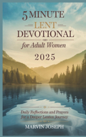 5 MINUTE LENT DEVOTIONAL for Adult Women 2025