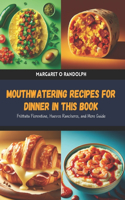 Mouthwatering Recipes for Dinner in this Book