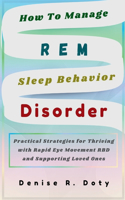 How To Manage REM Sleep Behavior Disorder