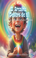 Arcoiris dentro de ti! Un viaje a través de las Chakras