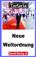 Tartaria - Neue Weltordnung